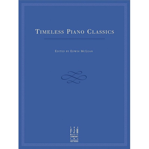 Timeless Piano Classics by Ed McLean - Piano Solo Collection