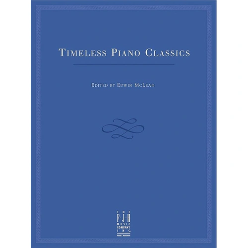 Timeless Piano Classics by Ed McLean - Piano Solo Collection