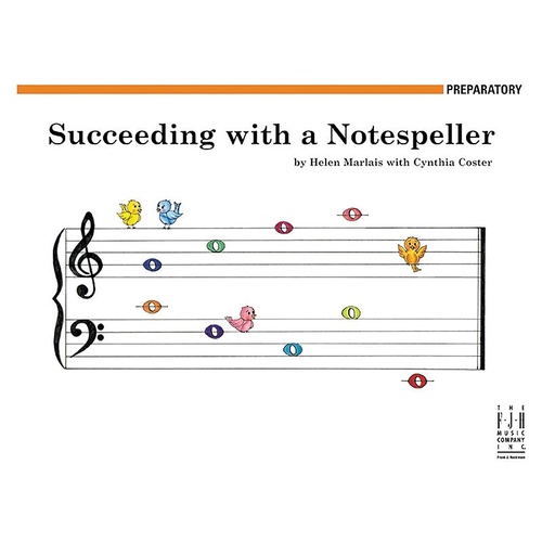 Succeeding with a Notespeller by Cynthia Coster & Helen Marlais, FJH Music, 48 Pages, Piano, Preparatory Level