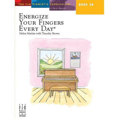 Energize Your Fingers Every Day Book 2B by Helen Marlais & Timothy Brown - Piano Technique Guide