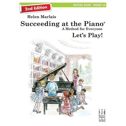 Succeeding at the Piano 2nd Edition Grade 1A Recital by Helen Marlais