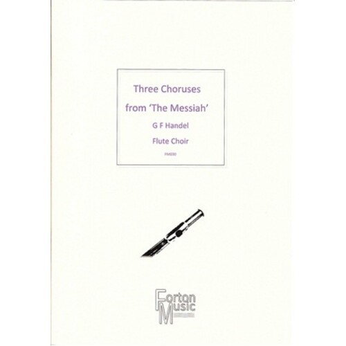 Three Choruses From The Messiah Flute Choir