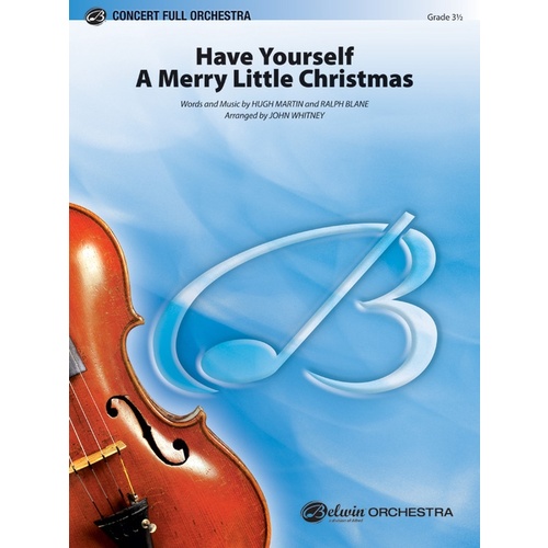 Have Yourself A Merry Little Christmas Full Orchestra Gr 3.5