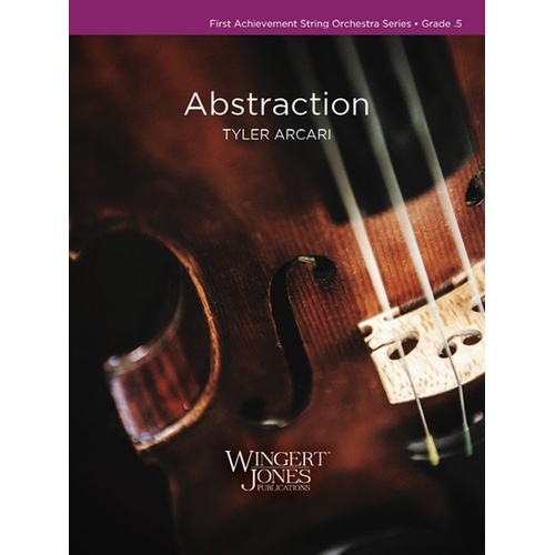 Abstraction SO0.5 SC/PTS by Tyler Arcari for Beginning String Orchestra