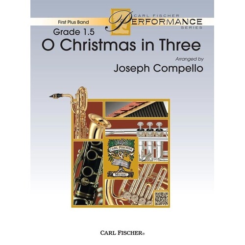 O Christmas In Three Concert Band 1.5 Score/Parts Book