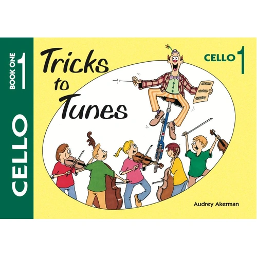 Tricks to Tunes Cello Book 1 by Audrey Akerman, 64 Pages, Published by Flying Strings, for Teaching Mixed String Instruments