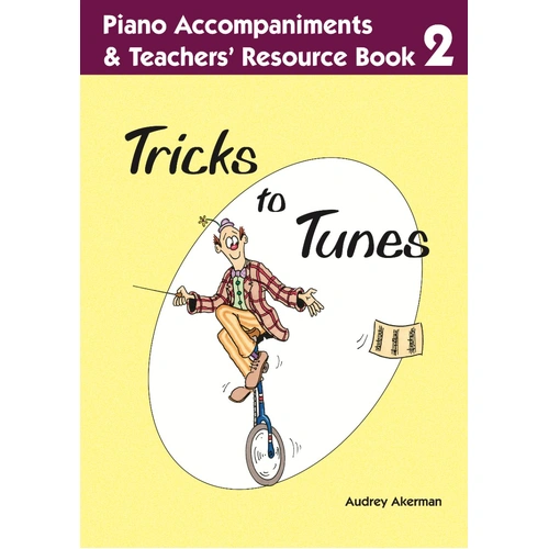 Tricks to Tunes Piano Accompaniment Teachers Book 2