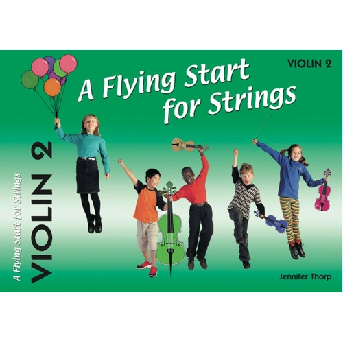 A Flying Start for Strings - Violin Book 2 by Jennifer Thorp, 48 Pages, Publisher: Flying Strings