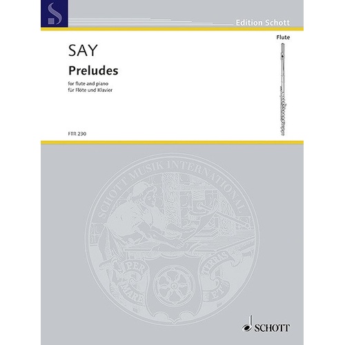 Say - Preludes for Flute and Piano by Fazil Say, 24 Pages, Schott Music, Il Flauto traverso Series