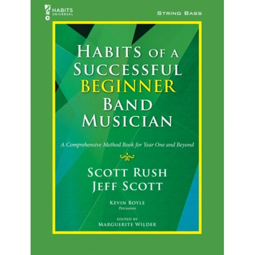 Habits of a Successful Beginner Band Musician - Double Bass Book by Scott Rush, 56 Pages, Includes Online Component and Video Coaching