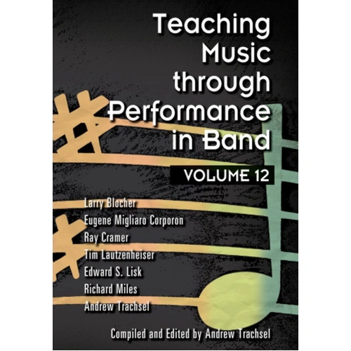 Teaching Music Through Performance in Band Volume 12