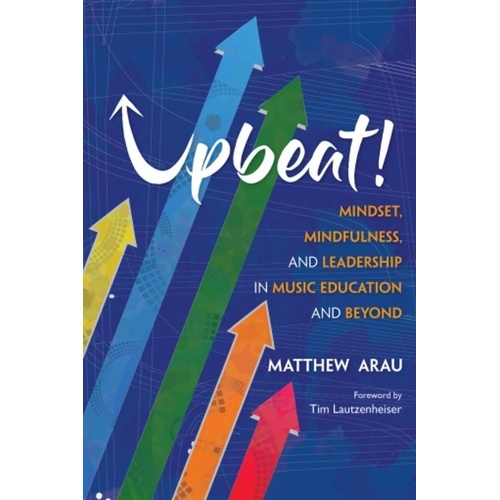 Upbeat! Mindset Mindfulness Leadership Music Education