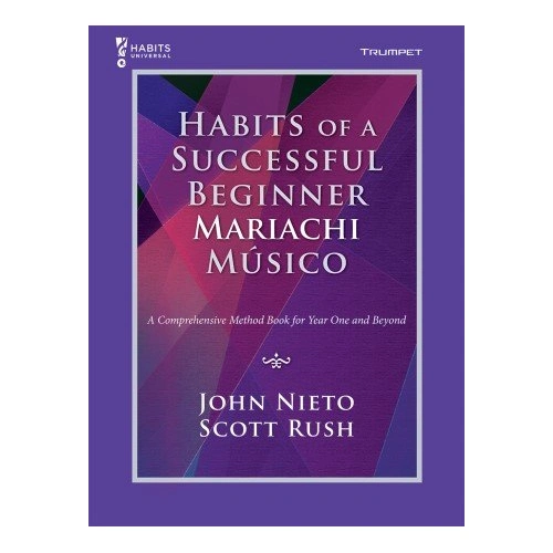 Habits of a Successful Beginner Mariachi Musico Trumpet Book