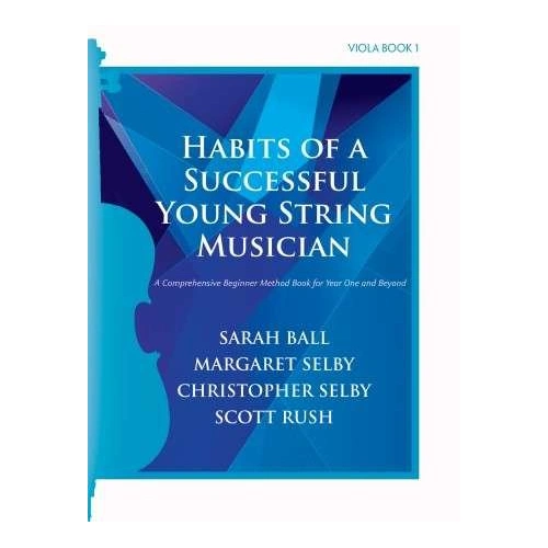Habits of a Successful Young String Musician Viola Book 1 by Christopher Selby & Scott Rush, 48 pages, GIA Publications