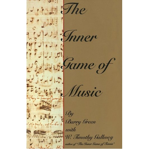 The Inner Game of Music by GIA Publications