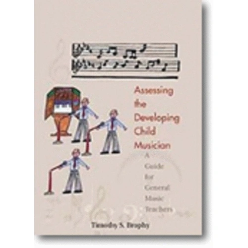 Assessing the Developing Child Musician by GIA Publications