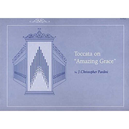 Pardini - Toccata On Amazing Grace Organ (Softcover Book)