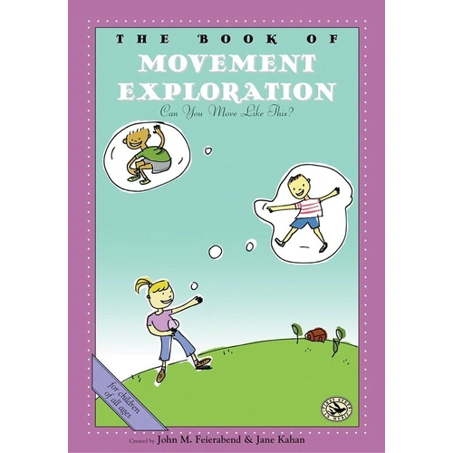 Book of Movement Exploration - First Steps in Music for Preschool and Beyond