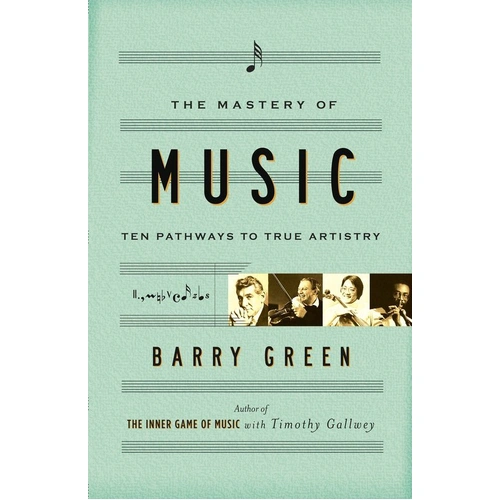 Mastery of Music: 10 Pathways to True Artistry by GIA Publications, 295 Pages