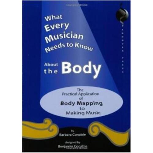 What Every Musician Should Know About The Body Book