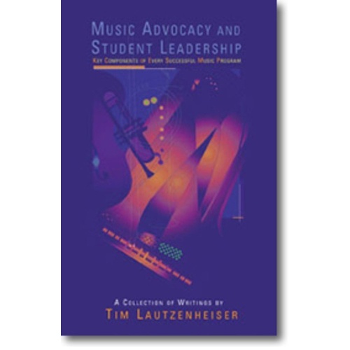 Music Advocacy and Student Leadership by GIA Publications