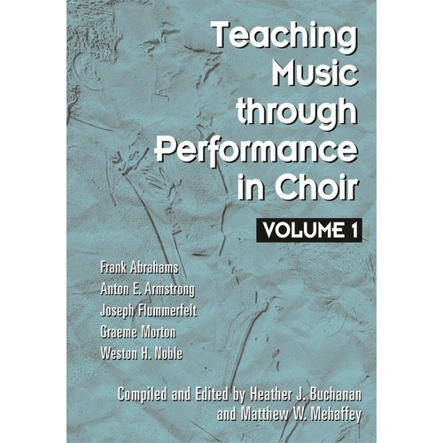 Teaching Music through Performance in Choir, Volume 1