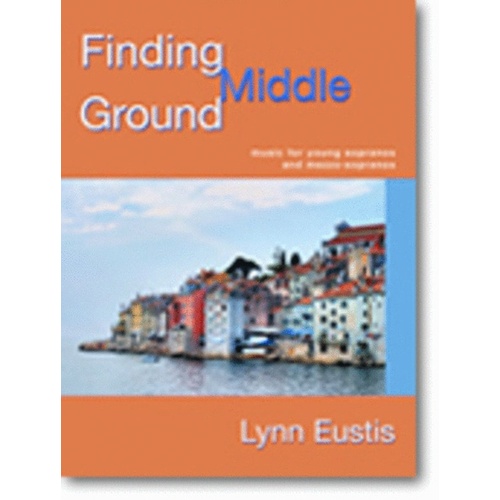 Finding Middle Ground Young Sopranos Mezzos Book