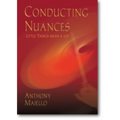 Conducting Nuances Little Things Mean A Lot Book