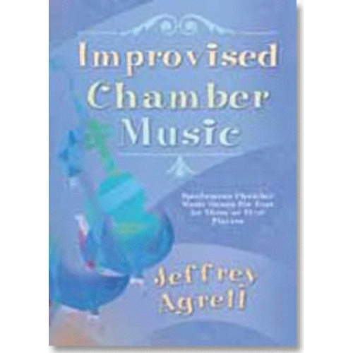 Improvised Chamber Music for 3, 4 or 5 Players by GIA Publications