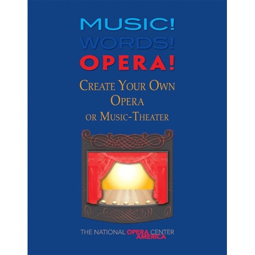 Music! Words! Opera! Create Your Own Opera by GIA Publications