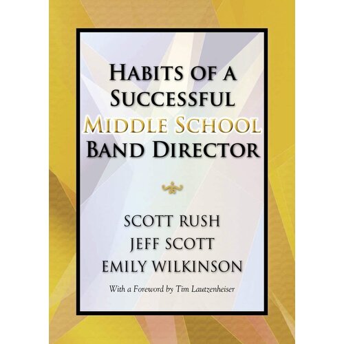 Habits Of A Successful Middle School Band Director (Softcover Book)