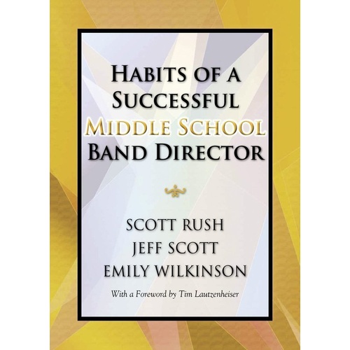 Habits of a Successful Middle School Band Director by GIA Publications