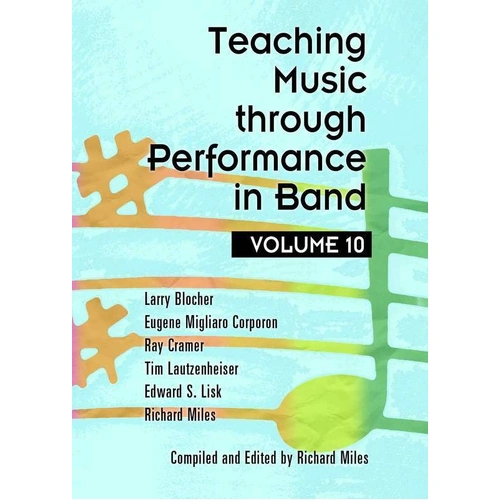 Teaching Music through Performance in Band Volume 10
