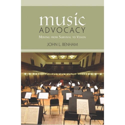 Music Advocacy Moving From Survival To Vision (Softcover Book)