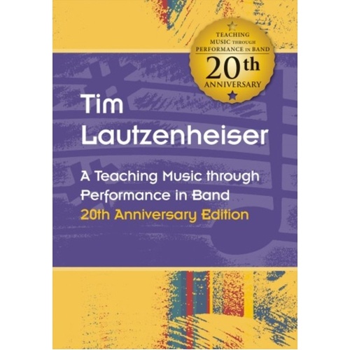 Lautzenheiser - Teaching Music Through Performance in Band 20th Anniversary Edition