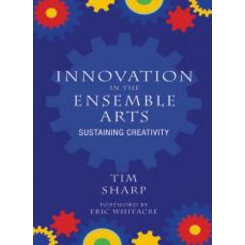 Innovation In The Ensemble Arts (Hardcover Book) Book