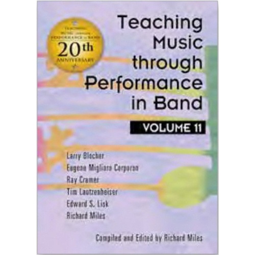 Teaching Music through Performance in Band, Volume 11