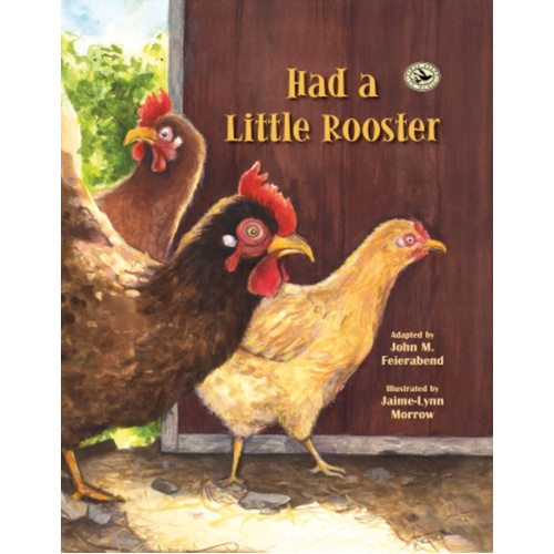 Had a Little Rooster Picture Book by John M. Feierabend - 32 Pages, First Steps in Music Series, GIA Publications