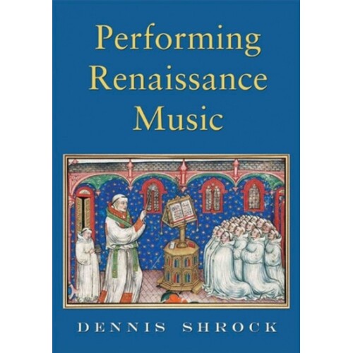 Performing Renaissance Music (Hardcover Book) Book