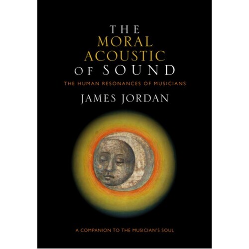 The Moral Acoustic Of Sound (Softcover Book)