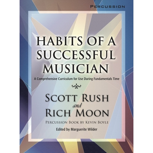 Habits of a Successful Musician: Percussion - 72 Pages, GIA Publications, by Kevin Boyle, Rich Moon, Scott Rush