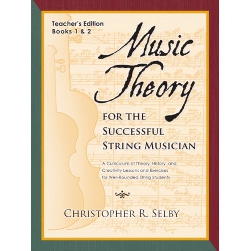 Music Theory for the Successful String Musician Teacher Edition Books 1 & 2 by Christopher Selby