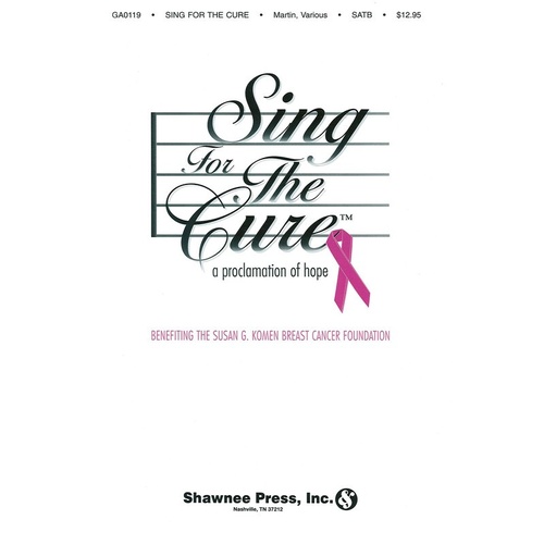 Sing For The Cure A Proclamation Of Hope Vocal S Book