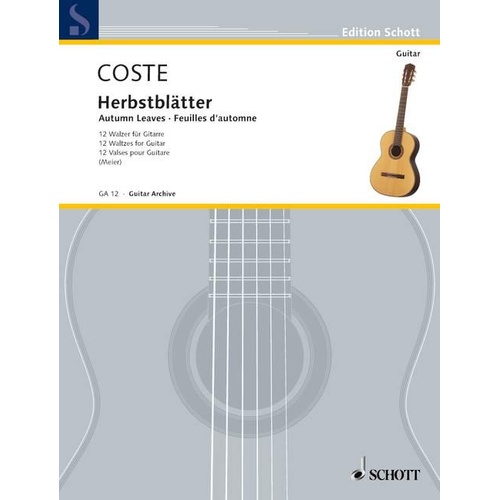 Coste - Autumn Leaves Op. 41: 12 Waltzes for Guitar, 16 Pages, Schott Music