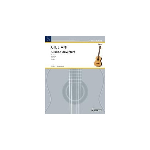 Giuliani Grande Overture Op 61 for Guitar - Schott Music, Guitar Solo, 16 Pages