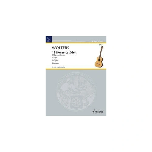 Wolters 12 Concert Etudes Op. 41 for Guitar, 62 Pages, Schott Music
