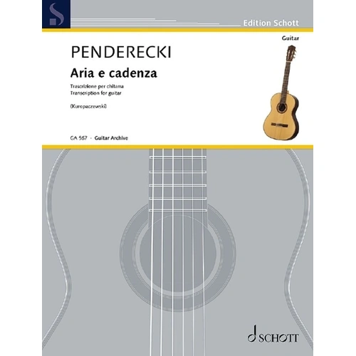 Penderecki - Aria e Cadenza for Guitar, arranged by Lukasz Kuropaczewski, Schott Music, 12 pages, Guitar Archive Series