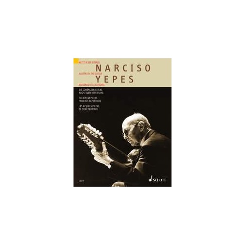 Narciso Yepes - The Finest Pieces from His Repertoire for Guitar, 80 Pages, Schott Music