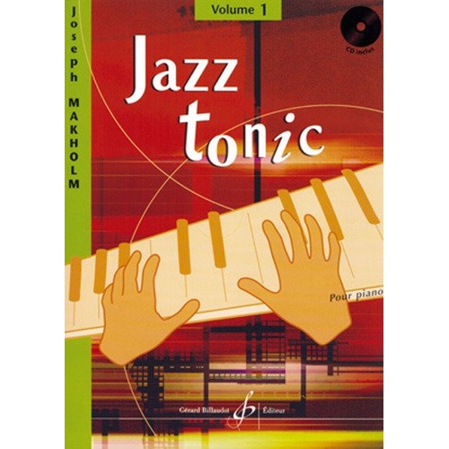 Jazz Tonic Vol. 1 BK/CD by Joseph Makholm, Piano Solo, Gerard Billaudot Editeur, 1 Page