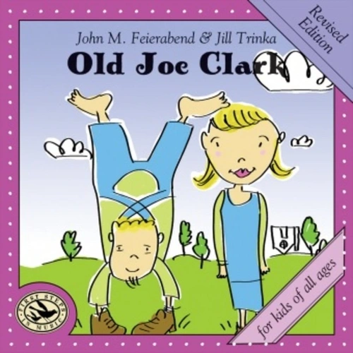 Old Joe Clark CD by Jill Trinka - First Steps in Music Series